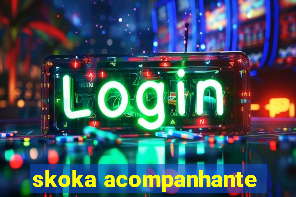 skoka acompanhante